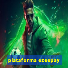 plataforma ezeepay